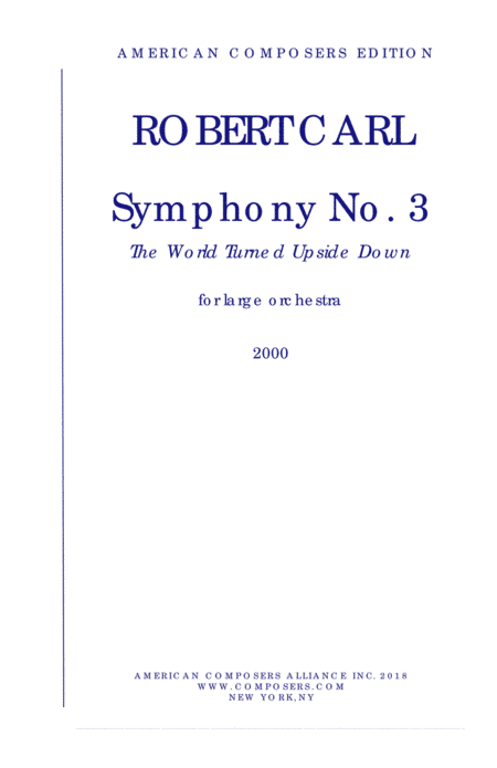 [Carl] Symphony No. 3, "The World Turned Upside Down"
