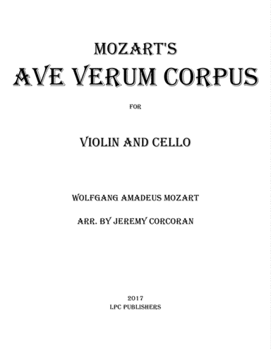 Ave Verum Corpus for Violin and Cello (arr. Jeremy Corcoran)