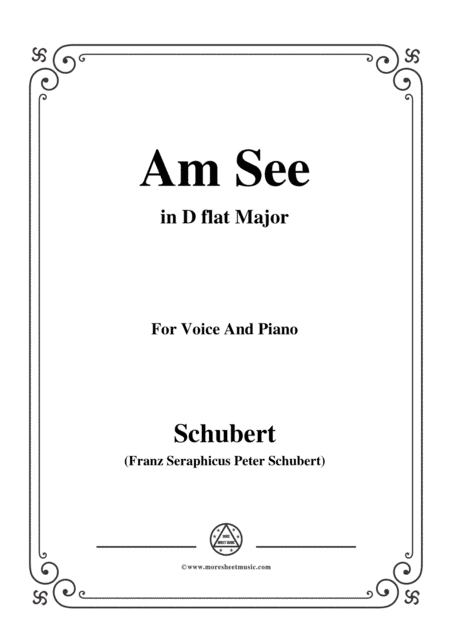 Schubert-Am See,in D flat Major,for Voice&Piano (arr. MSM)