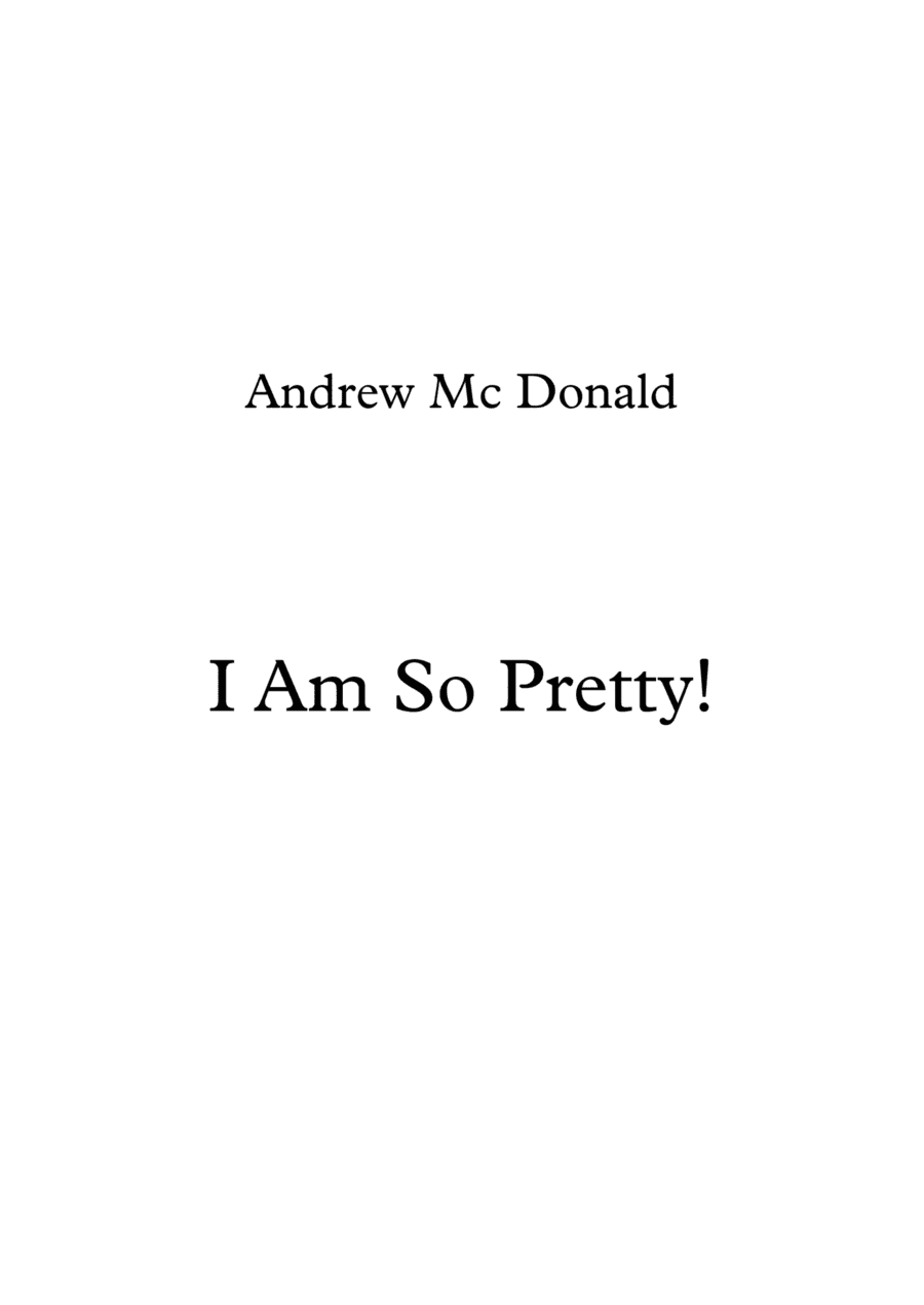 I Am So Pretty!