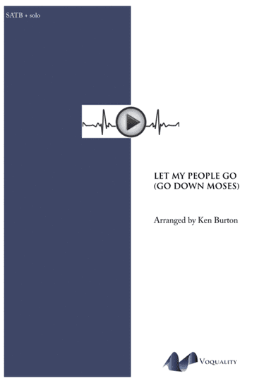 Let My People Go (Go Down Moses) [ORIGINAL KEY] (arr. Ken Burton)