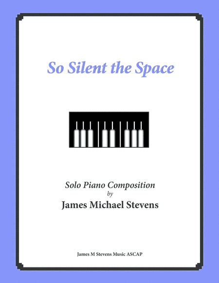 So Silent the Space (Reflective Piano)