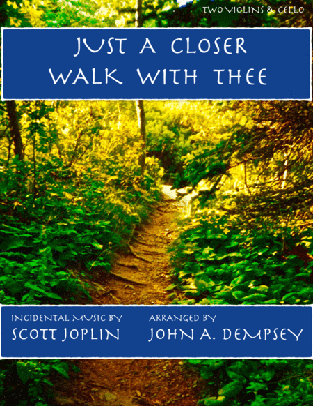 Just a Closer Walk with Thee / Solace (in G major): String Trio for Two Violins and Cello (arr. John A. Dempsey)