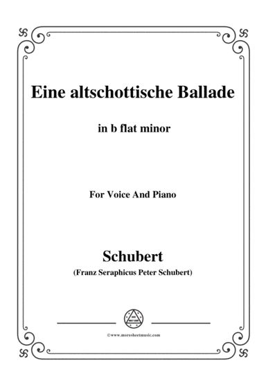 Schubert-Eine altschottische Ballade,in b flat minor,Op.165,No.5,for Voice and Piano (arr. MSM)