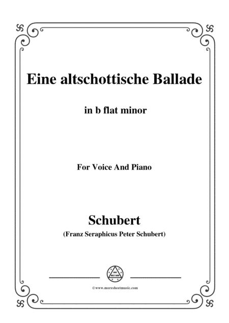 Schubert-Eine altschottische Ballade,in b flat minor,Op.165,No.5,for Voice and Piano (arr. MSM)