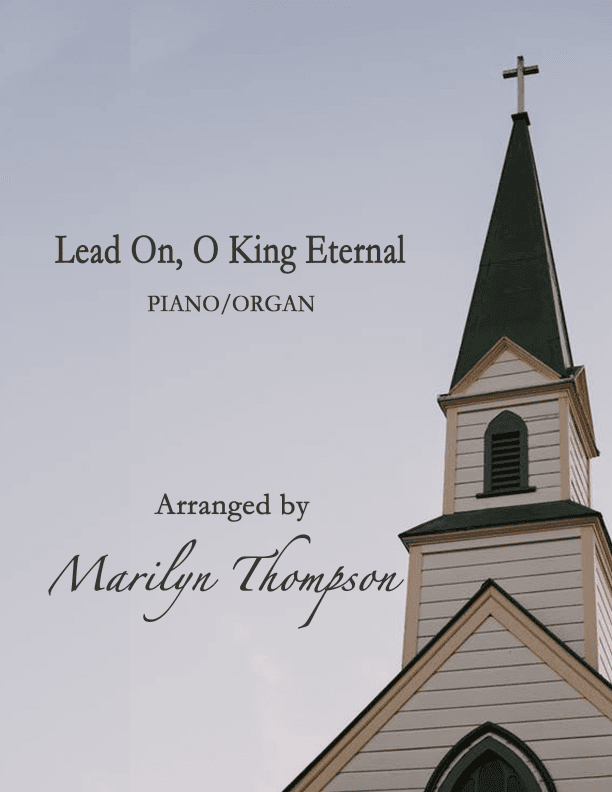 Lead On, O King Eternal--Piano/Organ Duet (arr. Marilyn Thompson)