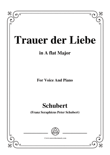 Schubert-Trauer der Liebe,in A flat Major,for Voice&Piano (arr. MSM)