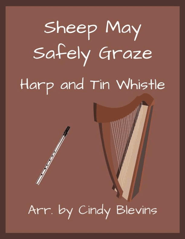 Sheep May Safely Graze, Harp and Tin Whistle  (D) (arr. Cindy Blevins)