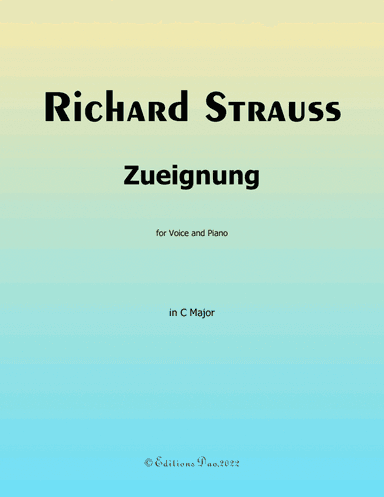 Zueignung, by Richard Strauss, in C Major (arr. Editions Dao)