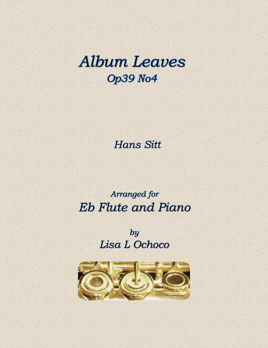 Album Leaves Op39 No4 for Eb Flute and Piano (arr. Lisa L Ochoco)