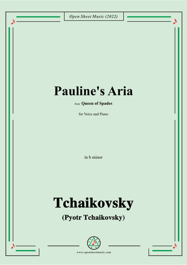 Tchaikovsky-Pauline's Aria,from Queen of Spades,in b minor,for Voice and Piano (arr. OSM Press)