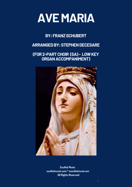 Ave Maria (for 2-part choir (SA) - Low Key - Organ accompaniment) (arr. Stephen DeCesare)