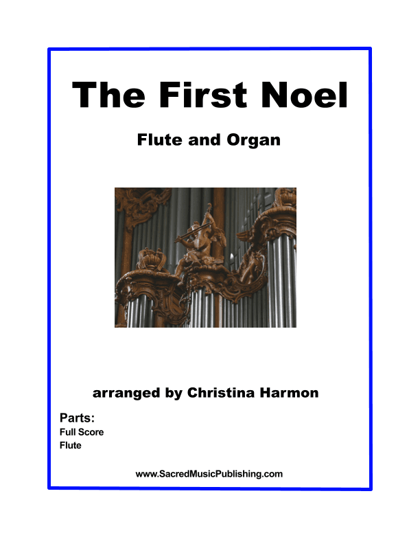 The First Noel - Flute and Organ (arr. Christina Harmon)