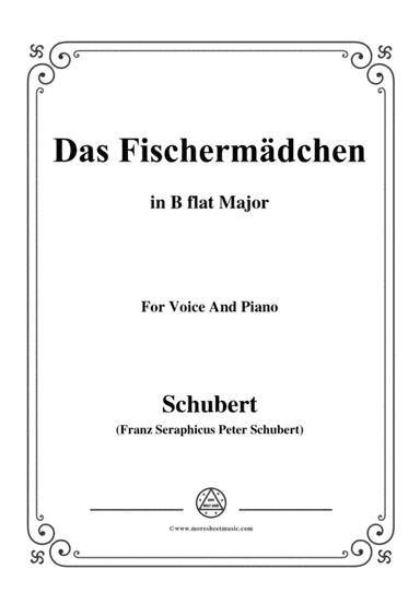 Schubert-Das Fischermädchen,in B flat Major,for Voice and Piano (arr. MSM)