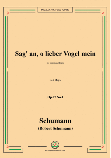 Schumann-Sag' an,o lieber Vogel mein,Op.27 No.1,in A Major (arr. MSM)
