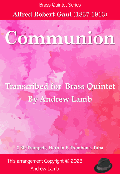 Alfred R. Gaul | Communion | for Brass Quintet (arr. Andrew Lamb)