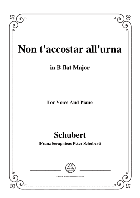 Schubert-Non t'accostar all'urna,D.688 No.1,in B flat Major,for Voice&Piano (arr. MSM)