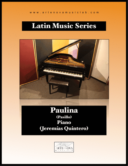 Paulina - Pasillo for Piano (Latin folk Music) (arr. Arte Nova Music Lab)