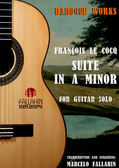 SUITE IN A MINOR - FRANÇOIS LE COCQ - FOR GUITAR SOLO (arr. Marcelo Fallahin)