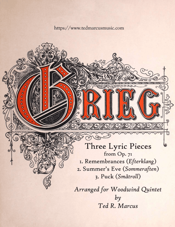 Three Lyric Pieces from Op. 71 for Woodwind Quintet: Remembrances, Summer's Eve, Puck (arr. Ted R. Marcus)