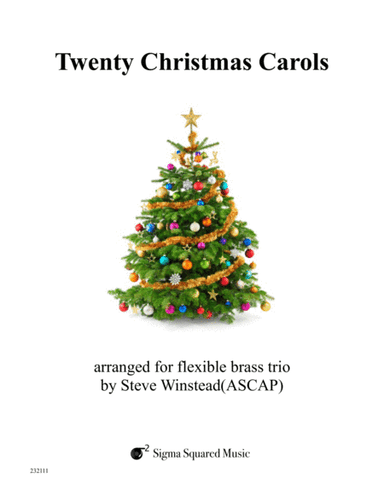 Twenty Christmas Carols for Flexible Brass Trio (arr. Steve Winstead)