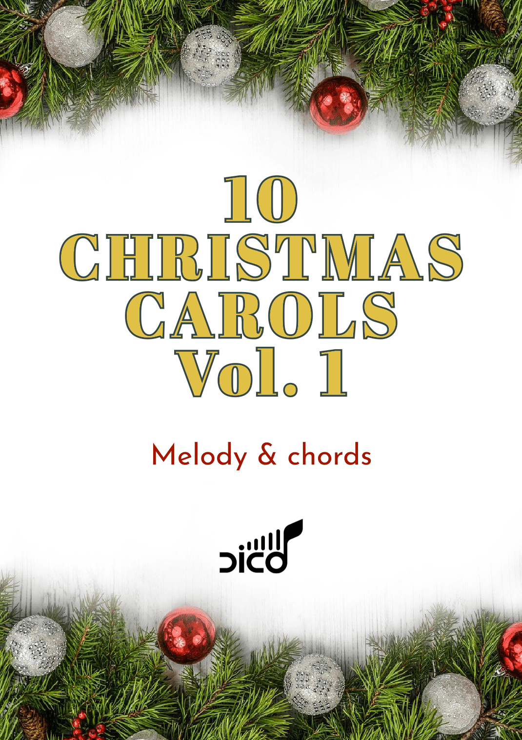 10 Christmas Carols (melody & chords), Vol. 1 (arr. Dico)
