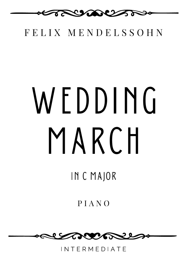 Mendelssohn - Wedding March in C Major - Intermediate (arr. Piacere Music Sheets)