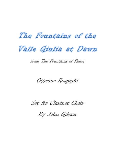 Respighi - Fountains of the Valle Giulia - set for Clarinet Choir (arr. John Gibson)