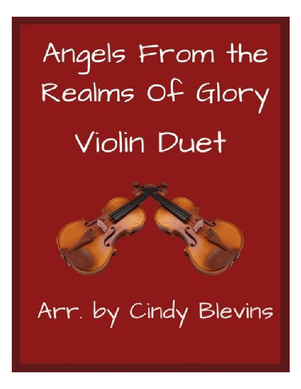 Angels From the Realms of Glory, for Violin Duet (arr. Cindy Blevins)