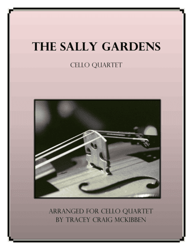 The Sally Gardens for Cello Quartet (arr. Tracey Craig McKibben)