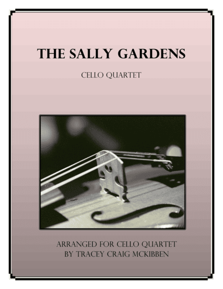 The Sally Gardens for Cello Quartet (arr. Tracey Craig McKibben)