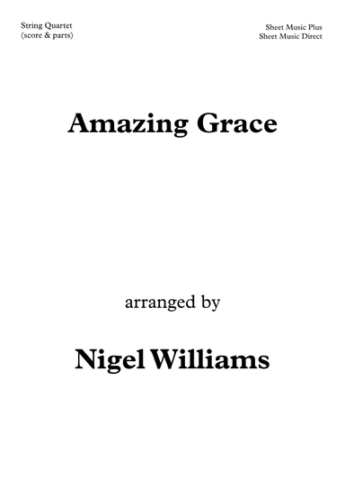 Amazing Grace, for String Quartet (arr. Nigel Williams)