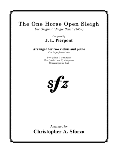 The One Horse Open Sleigh, for two violins and piano (arr. Christopher A. Sforza)