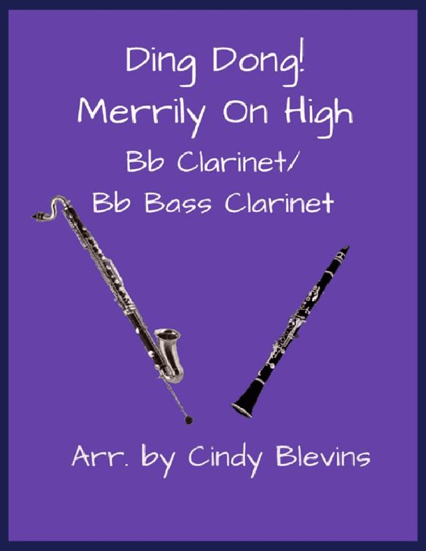 Ding Dong! Merrily On High, Bb Clarinet and Bb Bass Clarinet Duet (arr. Cindy Blevins)
