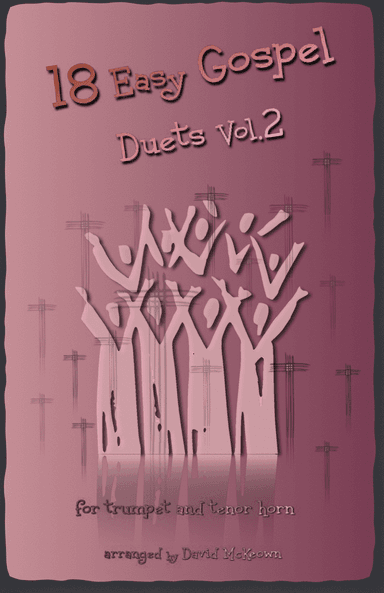 18 Easy Gospel Duets Vol.2 for Trumpet and Tenor Horn (arr. David McKeown)