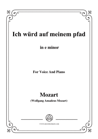 Mozart-Ich würd auf meinem pfad,in e minor,for Voice and Piano (arr. MSM)
