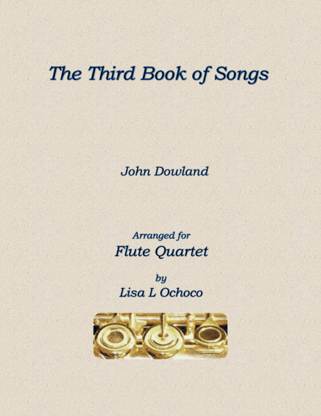 The Third Book of Songs for Flute Quartet (arr. Lisa L Ochoco)