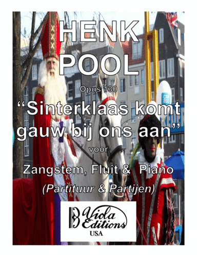 Opus 130, "Sinterklaas komt gauw bij ons aan" voor Zangstem, Fluit & Piano (Score & Parts) (arr. Viola Editions)