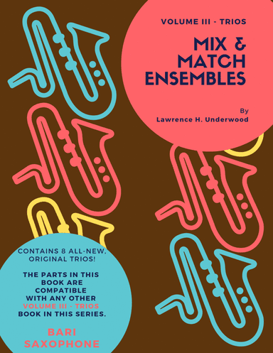 Mix & Match Ensembles - Volume III - Trios