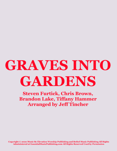 Graves Into Gardens (arr. Jeff Tincher)