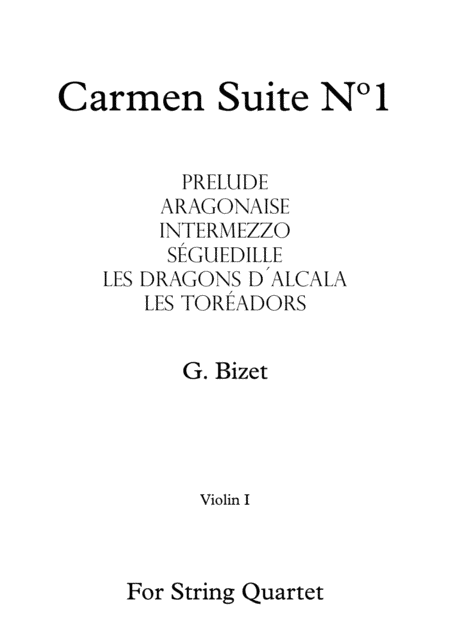 Carmen Suite Nº1 - G. Bizet - For String Quartet (Full Parts) (arr. Daniel de la Rosa Oliva)