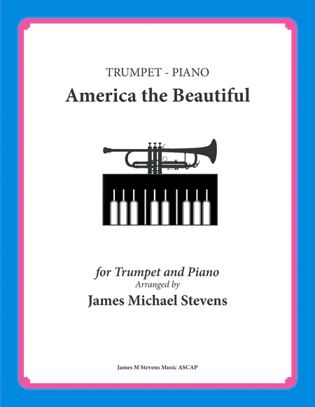America the Beautiful - Trumpet and Piano (arr. James Michael Stevens)