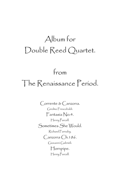 Album for Double Reed Quartet from The Renaissance Period. (arr. Spencer Bundy)