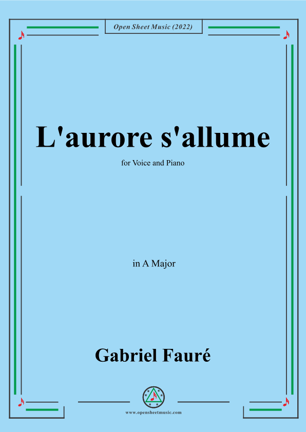Fauré-L'aurore s'allume,in A Major,for Voice and Piano (arr. OSM Press)
