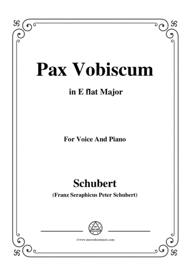 Schubert-Pax Vobiscum,in E flat Major,for Voice and Piano (arr. MSM)