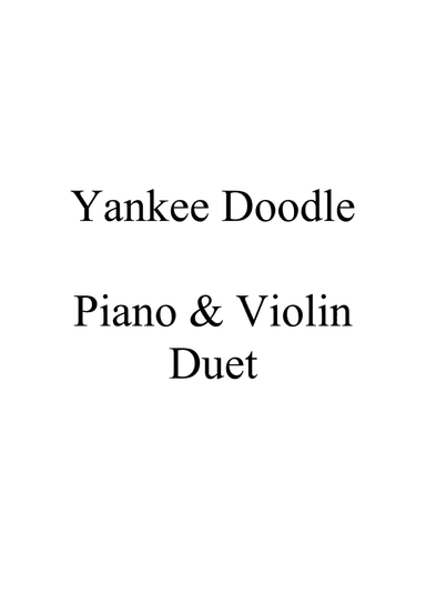 Yankee Doodle - Piano & Violin Duet (arr. Ene Nixon)
