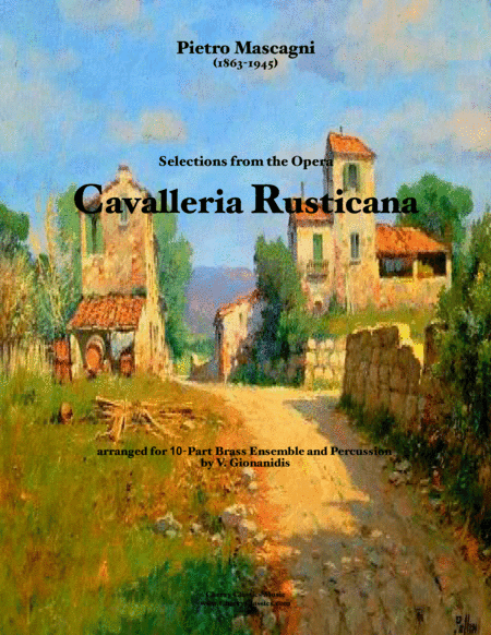Cavalleria Rusticana - selections from the opera for 10-part Brass Ensemble and Percussion (arr. Vikentios Gionanidisk)