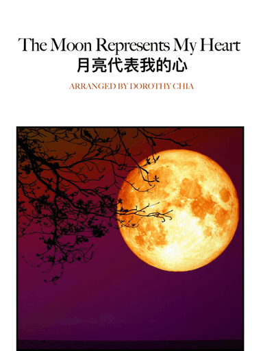 The Moon Represents My Heart (arr. Dorothy Chia)