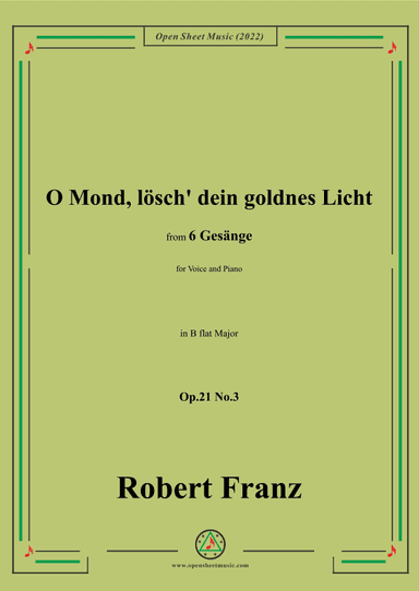 Franz-O Mond,losch dein goldnes Licht,in B flat Major,Op.21 No.3,for Voice and Piano (arr. OSM Press)