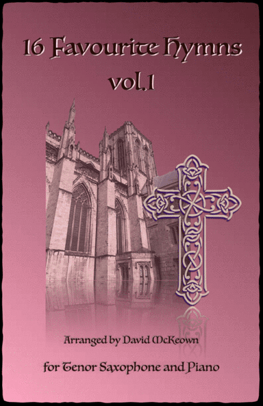 16 Favourite Hymns Vol.1 for Tenor Saxophone and Piano (arr. David McKeown)